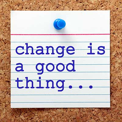 Change is a good thing